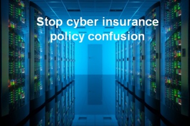 Calls-for-insurers-to-stop-cyber-insurance-policy-confusion