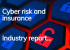 Industry-Report:-Cyber-risk-and-insurance